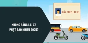 không bằng lái xe máy phạt bao nhiêu 2025